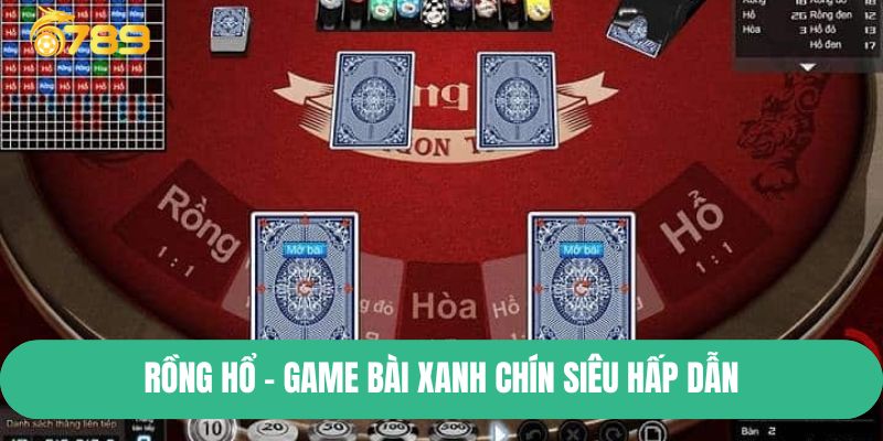 Rồng Hổ - game bài xanh chín siêu hấp dẫn