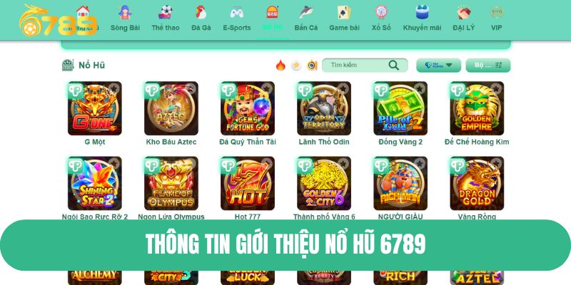 Thông tin giới thiệu Nổ Hũ 6789